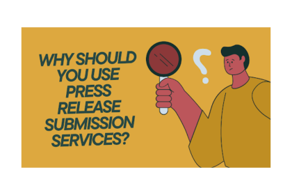 why-should-you-use-press-release-submission-services?